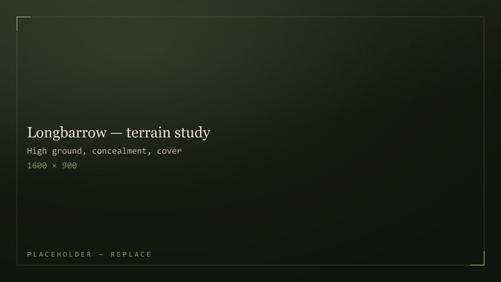 Longbarrow terrain study: high ground, bush concealment and destructible cover.
